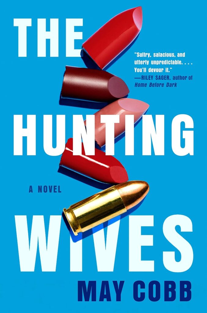 Book Cover of The Hunting Wives by May Cobb