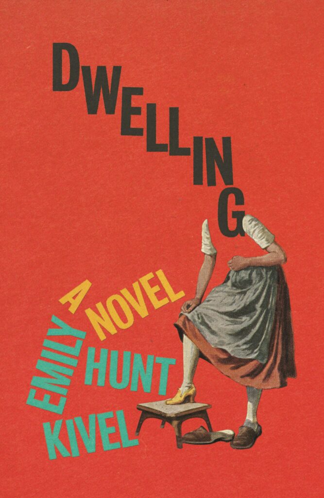 "Dwelling" by Emily Hunt Kivel
