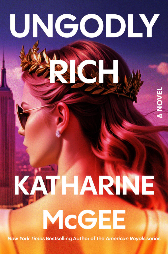 The cover of "Ungodly Rich" by Katharine McGee.