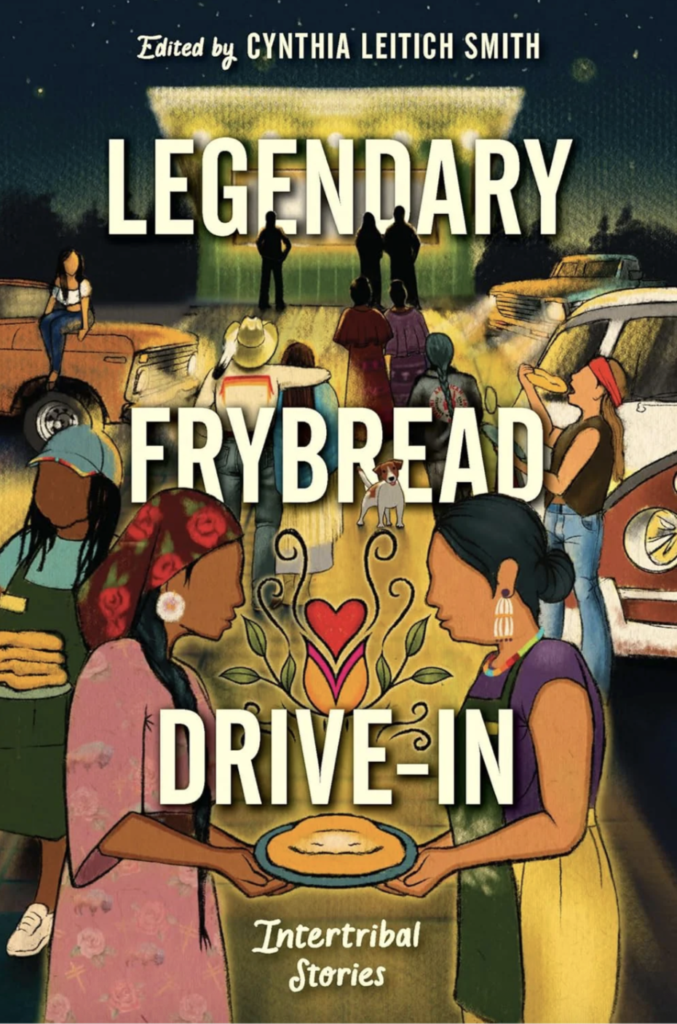 The cover of "Legendary Frybread Drive-In: Intertribal Stories," edited by Cynthia Leitich Smith.